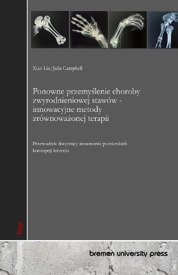 Ponowne przemyślenie choroby zwyrodnieniowej stawów - innowacyjne metody zrównoważonej terapii