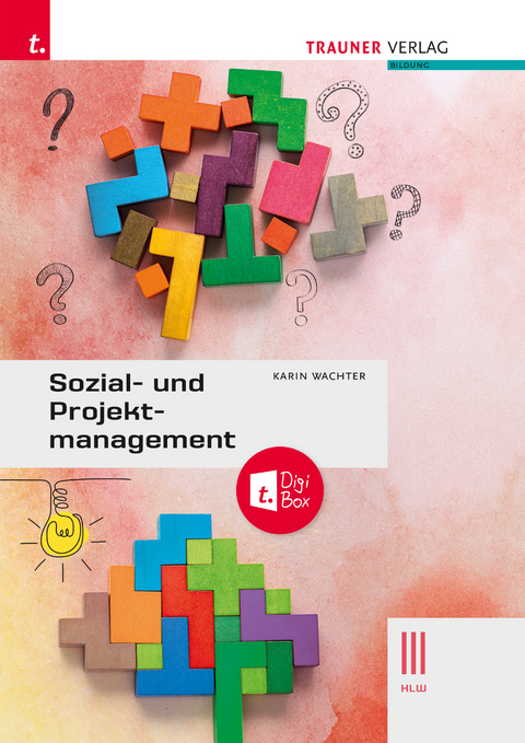 Sozial- und Projektmanagement III HLW + TRAUNER-DigiBox - Karin Wachter