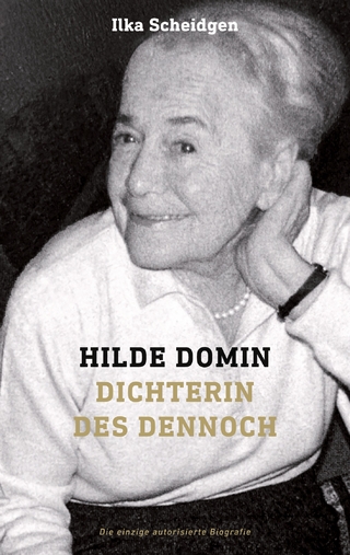 Hilde Domin Dichterin des Dennoch