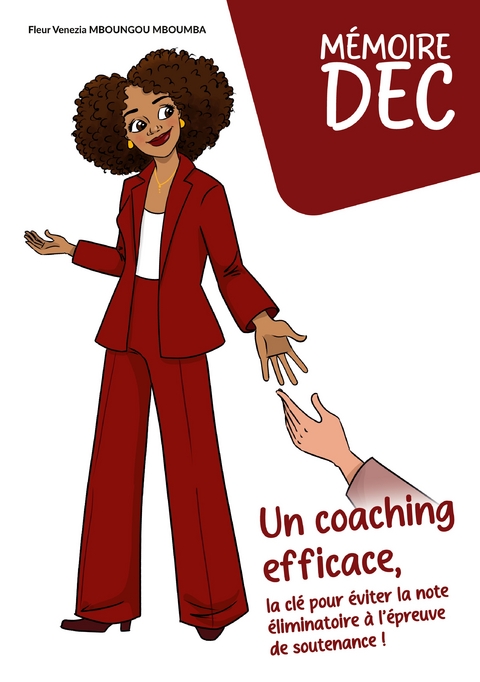 M&eacute;moire DEC Un coaching efficace, la cl&eacute; pour &eacute;viter la note &eacute;liminatoire &agrave; l &eacute;preuve de soutenance ! - Fleur Venezia Mboungou Mboumba