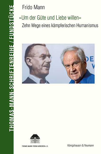 &raquo;Um der G&uuml;te und Liebe willen&laquo; - Frido Mann