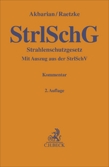 Strahlenschutzgesetz - Akbarian, Goli-Schabnam; Raetzke, Christian