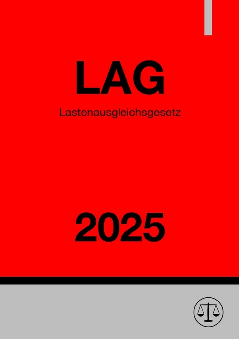 Lastenausgleichsgesetz - LAG 2025 - Ronny Studier