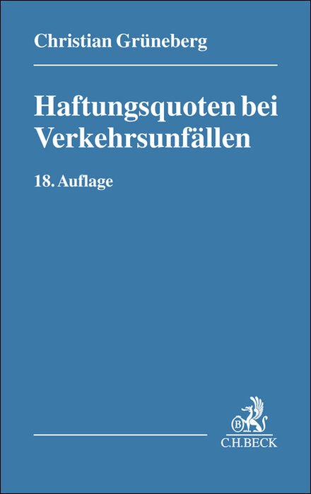 Haftungsquoten bei Verkehrsunf&auml;llen - Christian Gr&uuml;neberg