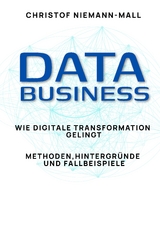 Data Business: Wie digitale Transformation gelingt - Christof Niemann-Mall