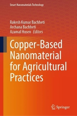 Copper-Based Nanomaterial for Agricultural Practices - 