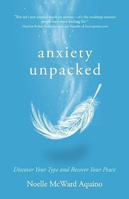 Anxiety Unpacked - Noelle McWard Aquino