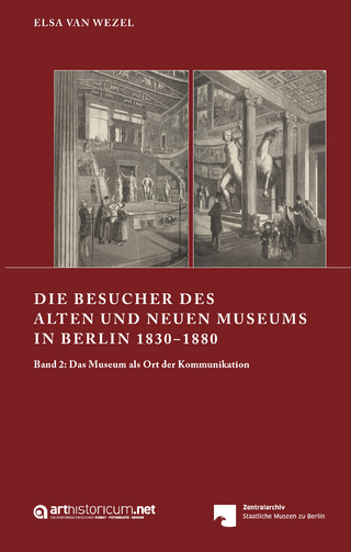 DIE BESUCHER DES ALTEN UND NEUEN MUSEUMS IN BERLIN 1830—1880