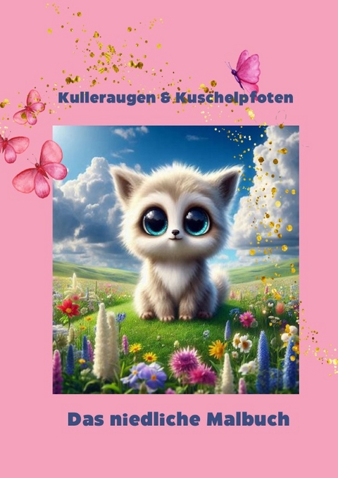 Kulleraugen &amp; Kuschelpfoten - Anna Moessner