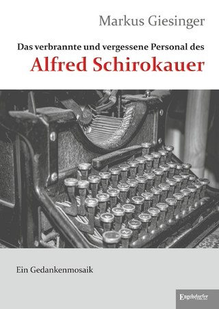 Das verbrannte und vergessene Personal des Alfred Schirokauer