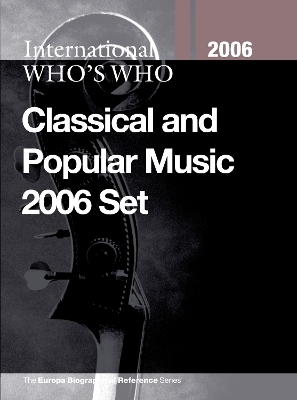 International Who's Who in Classical Music/Popular Music 2006 Set