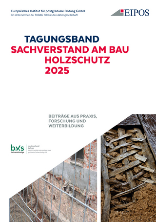 Tagungsband der EIPOS-Sachverständigentage: Sachverstand am Bau – Holzschutz 2025