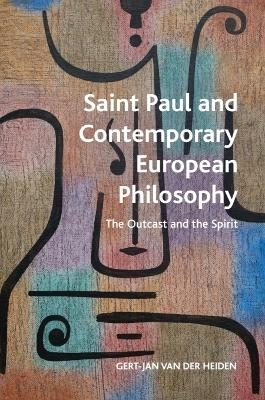 Saint Paul and Contemporary European Philosophy - Gert-Jan van der Heiden