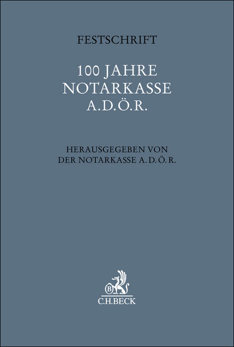 Festschrift 100 Jahre Notarkasse A.d.&ouml;.R. - 
