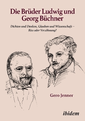 Die Br&uuml;der Ludwig und Georg B&uuml;chner - Gero Jenner