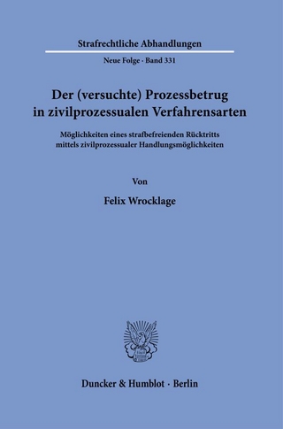 Der (versuchte) Prozessbetrug in zivilprozessualen Verfahrensarten