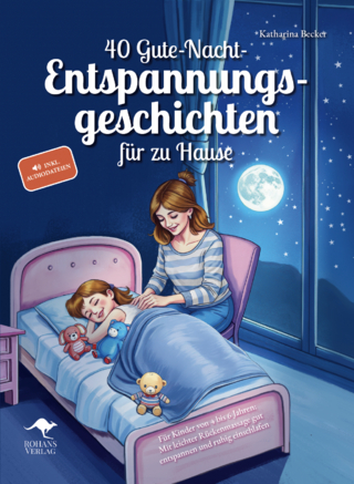 40 Gute-Nacht-Entspannungsgeschichten für zu Hause