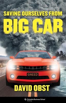 Saving Ourselves from Big Car - David Obst