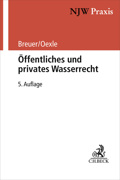&Ouml;ffentliches und privates Wasserrecht - R&uuml;diger Breuer, Anno Oexle
