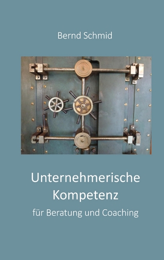 Unternehmerische Kompetenz für Beratung und Coaching