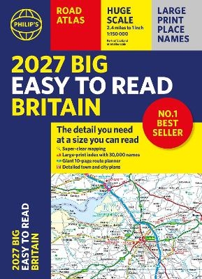 2027 Philip's Big Easy to Read Britain Road Atlas (A3 Paperback) -  Philip's Maps