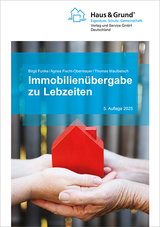 Immobilien&uuml;bergabe zu Lebzeiten - Thomas Maulbetsch, Birgit Funke, Agnes Fischl-Obermayer