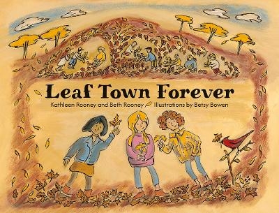 Leaf Town Forever - Beth Rooney, Kathleen Rooney