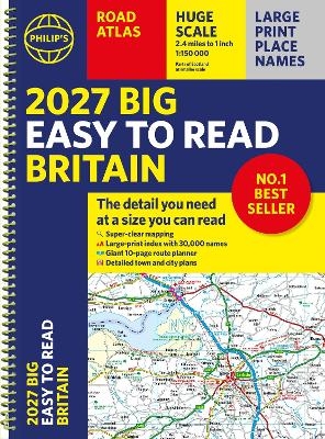 2027 Philip's Big Easy to Read Road Atlas of Britain (A3 Spiral) -  Philip's Maps