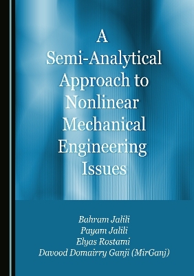 A Semi-Analytical Approach to Nonlinear Mechanical Engineering Issues