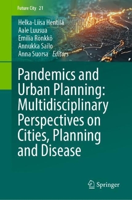 Pandemics and Urban Planning: Multidisciplinary Perspectives on Cities, Planning and Disease