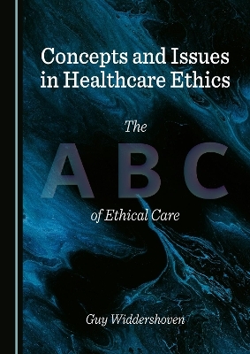Concepts and Issues in Healthcare Ethics