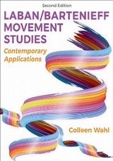 Laban/Bartenieff Movement Studies - Wahl, Colleen