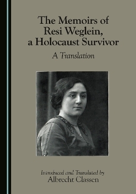 The Memoirs of Resi Weglein, a Holocaust Survivor