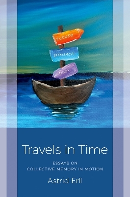 Travels in Time - Astrid Erll