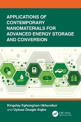 Applications of Contemporary Nanomaterials for Advanced Energy Storage and Conversion - Kingsley Eghonghon Ukhurebor, Uyiosa Osagie Aigbe