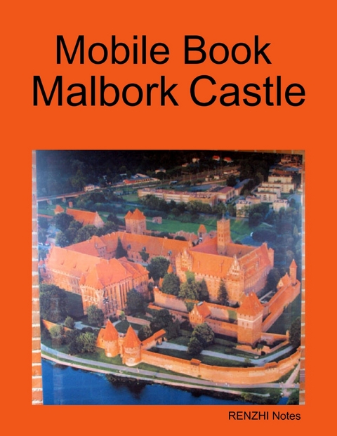 Mobile Book Malbork Castle -  Renzhi Notes