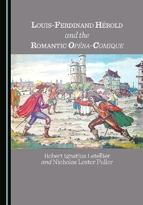 Louis-Ferdinand Hérold and the Romantic Opéra-Comique
