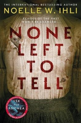None Left To Tell - Noelle W. Ihli
