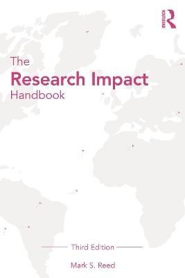 The Research Impact Handbook - Mark S. Reed