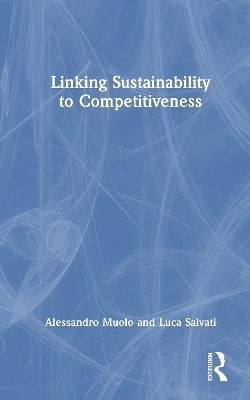 Linking Sustainability to Competitiveness - Alessandro Muolo, Luca Salvati