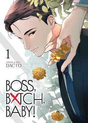 BOSS, BXTCH, BABY Vol. 1 -  Dacto
