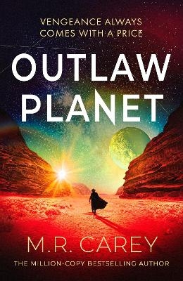 Outlaw Planet - M. R. Carey