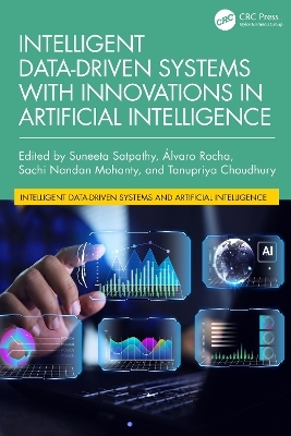 Intelligent Data-Driven Systems with Innovations in Artificial Intelligence