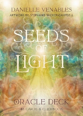 Seeds of Light Oracle Deck - Danielle Venables