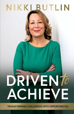 Driven To Achieve - Nikki Butlin