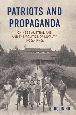 Patriots and Propaganda - Bolin Hu