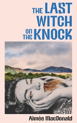 The Last Witch on the Knock - Aim&eacute;e MacDonald