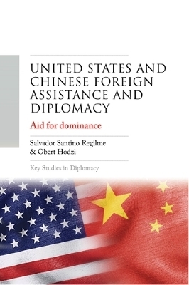 United States and Chinese Foreign Assistance and Diplomacy