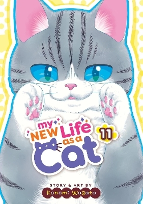My New Life as a Cat Vol. 11 - Konomi Wagata