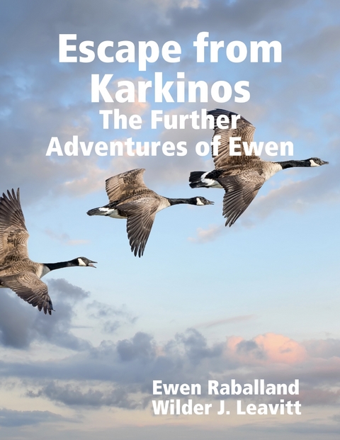 Escape from Karkinos: The Further Adventures of Ewen -  Wilder J. Leavitt,  Ewen Raballand